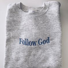 Follow God Sweater Embroidered Blue Sweatshirt For Fall, Gray Embroidered Logo Sweatshirt For Fall, Gray Letter Embroidery Sweatshirt For Fall, Gray Winter Sweatshirt With Embroidered Text, Gray Embroidered Winter Tops, Gray Embroidered Text Sweatshirt For Fall, Grey Crewneck Outfit, Gray Sweatshirt Outfit, Crewneck Aesthetic