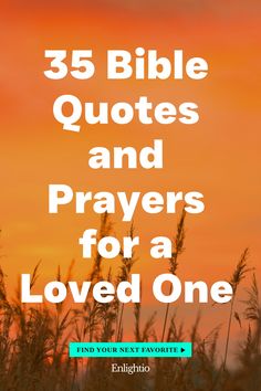 35 Bible Quotes and Prayers for a Loved One