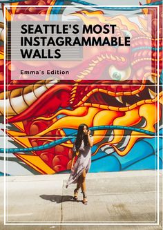 the cover of seattle's most instagramramable walls, with a woman standing in front of a mural