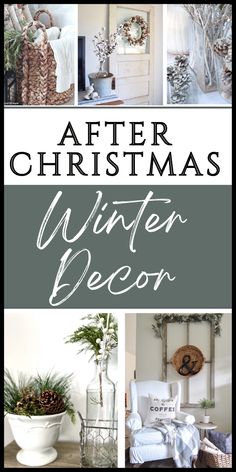 a collage of photos with the words after christmas winter decor