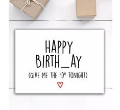 a birthday card with the words happy birthday give me the dm tonight on it