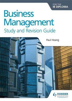 Business Management for the IB Diploma Study and Revision Guide (New 2018) - IBSOURCE Revision Guides, Vice Principals, Management Books, Editorial Board, Business Reviews, Service Learning, Public Education, Exam Preparation, International School