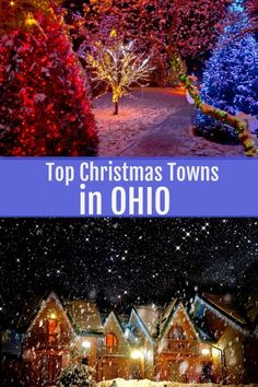 christmas lights and trees in the snow with text overlay that reads top christmas towns in ohio