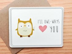 a card with an owl saying i'll owl - ways you love