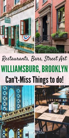 there are pictures of restaurants, bars, and street art in williamsburg, brooklyn that can't miss things to do