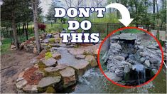 a pond with rocks in it and the words don't do this