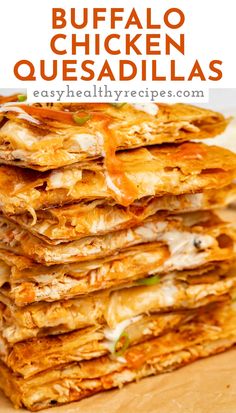 a stack of quesadillas on a cutting board with text overlay that reads buffalo chicken quesadillas