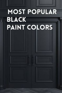 the most popular black paint colors for interior walls and doors with text overlaying it