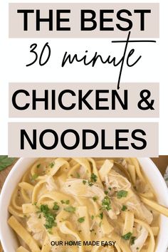 the best 30 minute chicken and noodles recipe in a white bowl with text overlay