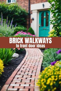 brick walkway leading to front door with text overlay that reads, brick walkways to front door ideas