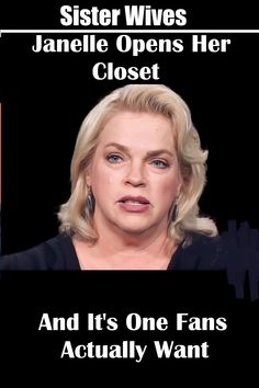 Sister Wives fans look to Janelle Brown today after they gave up on heading back to My Sister Wife’s Closet just to read the disclaimer saying they will be back soon.

Fans of the TLC series waited years for that closet door to open again. But today it looks like Janelle not only opened another closet, but she created some hot stuff, which caught the eyes of her fans. Sister Wife, Closet Doors, Old Things, Fan, Closet