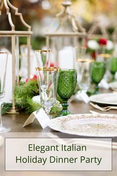 an elegant italian holiday dinner party with green glassware and greenery on the table