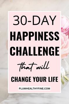 Best 30-Day Happiness Challenge To Become A Cheerful Person How To Get Happy, 30 Day Happiness Challenge, How To Become Happy, How To Be A Happy Person, Happiness Challenge, Get Happy, Good Mental Health, Be Happier