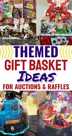 the gift basket ideas for auction and raffles are in this collage with text overlay that reads, themed gift basket ideas for auction & raffles