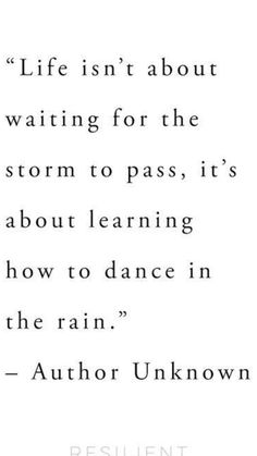 an image of a quote from the author's book life isn't about waiting for the storm to pass, it's about learning how to dance in the rain