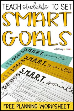 the smart goal worksheet for teaching students to set smart goals and help them learn how to use it