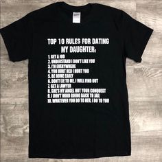 Gildan Graphic Tee “Top 10 Rules For Dating My Daughter” New Without Tags Size Small 100% Cotton 236-240 Fitted Black Shirt With Letter Print, Fitted Black Slogan Shirt, Black Fitted Slogan Shirt, Fitted Black Shirt With Funny Text, Black Cotton Tops With Graphic Print, Casual Black Print Cotton Top, Black Letter Print Short Sleeve Top, Black Print Screen Printed Short Sleeve Tops, Black Print Graphic Tee With Short Sleeves