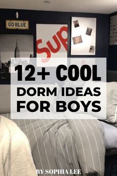 a bedroom with pictures on the wall and text that reads, 12 + cool dorm ideas for boys