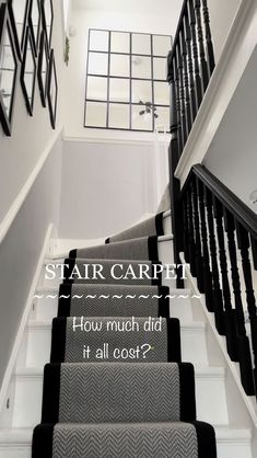 stairs with the words stair carpet how much did it all cost? on top of them