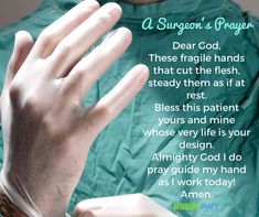 Prayer For Successful Surgery, Surgery Prayers, Prayers Before Surgery, Surgery Prayer, Surgeon Quotes, Surgery Quotes, Prayer For Students, Prayers Quotes, Medical School Quotes