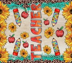 an art project with sunflowers, apples and pencils in the center that says teacher