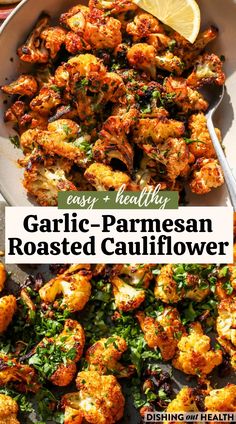 garlic - parmesan roasted cauliflower is an easy and healthy side dish