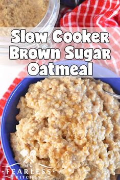 slow cooker brown sugar oatmeal in a blue bowl on a red and white checkered cloth