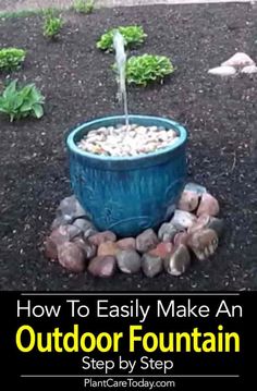 an outdoor fountain with rocks and plants in the background text reads how to easily make an outdoor fountain step by step