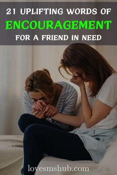 Encouragement For A Friend, Words Of Support, Friend In Need, Uplifting Words