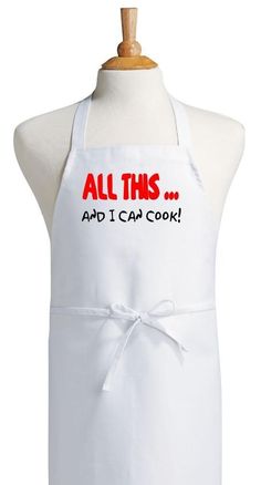 Funny Chef Apron All This ... And I Can Cook! Novelty Aprons By Coolaprons Cricut Apron Ideas, Apron Sayings, Diy Aprons, Funny Bibs, Publix Recipes, Chef Humor, Cooking Quotes, Cooking Aprons, Cooking Humor