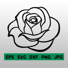 a black and white rose with the words eps svg dxf png