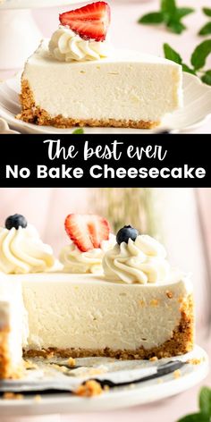 the best ever no bake cheesecake with strawberries on top