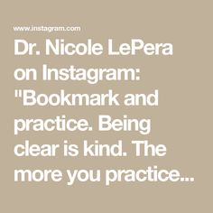 the words dr nicole lepera on instagram and bookmark and practice being clear is kind the more you practice