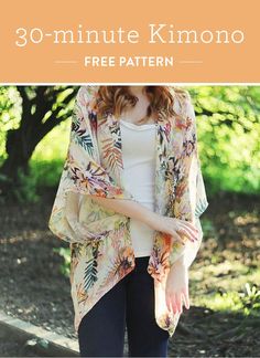 a woman wearing a floral kimono with the text 30 minute kimono free pattern