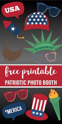 patriotic photo booth sign with the words free printable and an american flag hat, sunglasses,