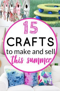 the words 15 crafts to make and sell this summer are in front of a couch