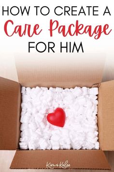 an open box with a red heart in it and the words how to create a care package for him