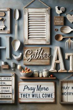 there are many signs on the wall that say gather eat pray and they will come