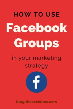 how to use facebook groups in your marketing strategy