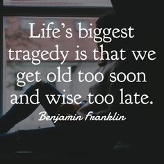 Benjamin Franklin Quotes, Motivation Positive, Thought Provoking Quotes, Wonder Quotes, Inspirational Quotes For Women, Benjamin Franklin, Time Quotes, A Quote, Too Late