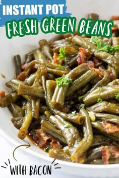 green beans with bacon in a white bowl on a blue and white background text reads instant pot fresh green beans