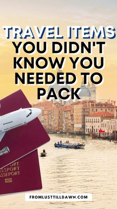 an airplane and passport with the words travel items you didn't know you needed to pack