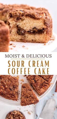 a close up of a cake on a plate with the words most and delicious sour cream coffee cake