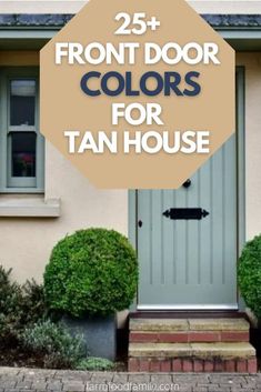 front door colors for tan house with the words 25 front door colors for tan house