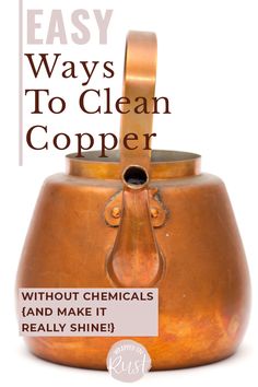 a copper pot with the words easy ways to clean copper