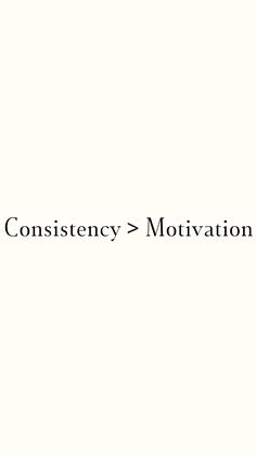 the words constiency / motivation are written in black and white on a white background