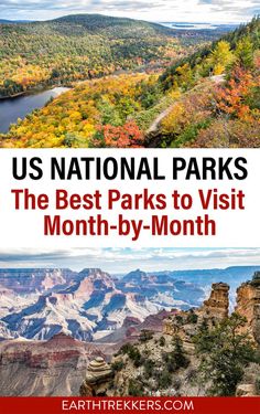 the best parks to visit in north - by - month with text overlay reading us national parks