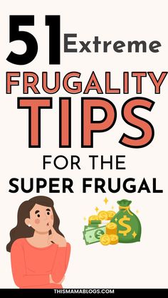 a woman looking at money with the text 5 extreme frugality tips for the super frugal