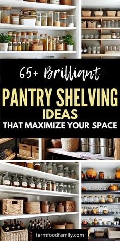 pantry shelving ideas that may be your space for the next few years, including storage and organization