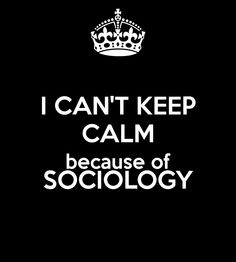 i can't keep calm because of soctology - white on black